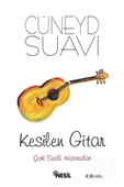 Kesilen Gitar. Cüneyd Suavi Nesil - 1