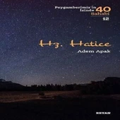 Hz. Hatice - Peygamberimizin İzinde 40 Sahabi - 12 - 1