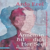 Annemin Bilmediği Her Şey - 1