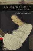 Oxford Bookworms Library: Leaving No Footprint: Stories from Asia: Level - 1