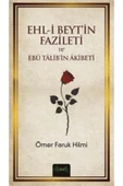 EHLİ BEYTİN FAZİLETİ VE EBU TALİBİN AKIBETİ MİSVAK neşriyat - 1