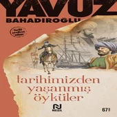 Tarihimizden Yaşanmış Öyküler - 1