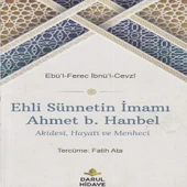 Ehli Sünnetin İmamı Ahmet b. Hanbel - 1