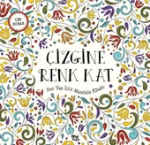 Çizgine Renk Kat - Her Yaş İçin Mandala - 1