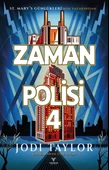 Zaman Polisi 4 - Zamanı Geldi - Jodi Taylor - Theseus Yayınevi - thumbnail 1