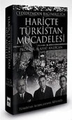 Cedidizmden Bağımsızlığa Hariçte Türkistan Mücadelesi - 1