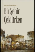 Bir Şehir Çekilirken - 1