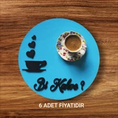 Ahşap boyalı-vernikli 'bi kahve' yazılı kahve sunumluk ( 6 ADET ) - 1