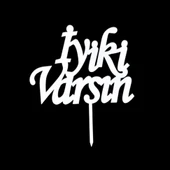 İyiki Varsın Gümüş Pleksi Pasta Süsü - 1