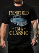 Erkek Vintage Araba Grafik T-Shirt - "Ben Yaşlı Değilim Ben Bir Klasiğim" Esprili Baskı  Nefes Alabilir Kumaş, Günlük Ya - 1