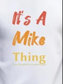 Erkek It Is A Mike Thing Baskılı Erkek T-shirt thumbnail 3