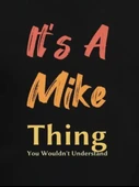 Erkek It Is A Mike Thing Baskılı Erkek T-shirt thumbnail 3