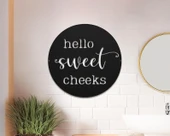 Hello Sweet cheeks Modern Dekor tablo - 1