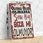 Olursa Olur Olmazsa Sanki Bir Bize Mi Olmuyor Yazılı Baskılı Vintage Tablo - 1