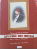 YABANCILARIN KALEMİNDEN SULTAN İKİNCİ ABDÜLHAMİD HAN - 2