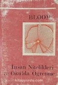 İNSAN NİTELİKLERİ VE OKULDA ÖĞRENME BENJAMİN S. BLOOM(İKİNCİ EL - 1