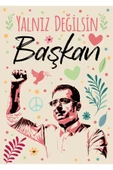 Halk Kitabevi Yalnız Değilsin Başkan - Poster - Kartpostal - Ayraç thumbnail 2