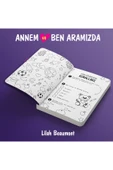 Halk Kitabevi Anne Ve Evlat Günlüğü Annem Ve Ben (aramızda) Her Yaşa İtafen - 3