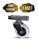 18mm U Geçme Masa Tekeri Sehpa Tekeri(7CM)(GRİ)(18MM U GEÇME 50x20MM) Gri GRİ - 1 ADET thumbnail 1