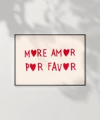 Çerçevesiz Poster More Amor Por Favor thumbnail 6
