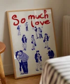 Çerçevesiz Poster So Much Love Çizim thumbnail 5