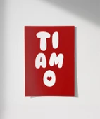 Çerçevesiz Poster Ti Amo Kalp Detaylı Tipografik - 8