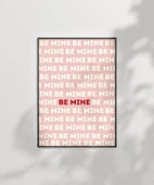 Çerçevesiz Poster Be Mine Tipografik Aşk thumbnail 1