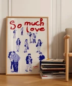 Çerçevesiz Poster So Much Love Çizim thumbnail 3
