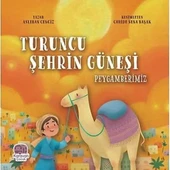 Turuncu Şehrin Güneşi Peygamberimiz Karavan Çocuk - 1
