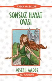 Sonsuz Hayat Ovası - Kadim Masallar - Kelt Masalları - 1