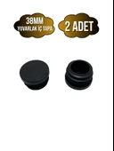 Yuvarlak Demir Profil İç Tapa Geçme Plastik Ayak Geçme Koruma Plastiği(38MM)(SİYAH) Siyah 38mm SİYAH - 2 ADET - 1
