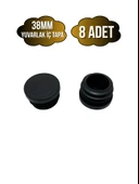 Yuvarlak Demir Profil İç Tapa Geçme Plastik Ayak Geçme Koruma Plastiği(38MM)(SİYAH) Siyah 38mm SİYAH - 8 ADET - 1