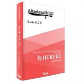 AkademikUS İş Hukuku Ders Notları Kadir Kulu 2020 - 1
