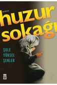 Timaş Yayınları Huzur Sokağı Şule Yüksel Şenler, - Şule Yüksel Şenler - 1