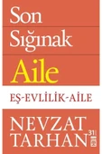 Timaş Yayınları Son Sığınak Aile - - Nevzat Tarhan Kitabı - 1
