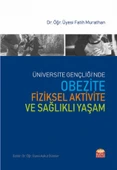 Üniversite Gençliği’nde OBEZİTE, FİZİKSEL AKTİVİTE VE SAĞLIKLI YAŞAM - 1