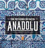 ANADOLU ˝Türk Mutfağında Bir Macera˝ / ANATOLIA ˝Adventures In Turkish Cooking˝ - 1