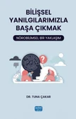 Bilişsel Yanılgılarımızla Başa Çıkmak - Nörobilimsel Bir Yaklaşım - 1