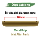 Teke Mat Altın Metal Kulp 320 mm 32 cm Mutfak Dolabı Kulbu Kulpu Mobilya Çekmece Dolap Kulpları - 3