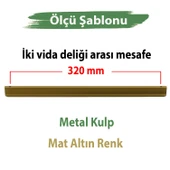 Dombay (Mat Altın) Metal Kulp 320 mm 32 cm Mobilya Çekmece Dolap Kulpları Mutfak Dolabı Kulbu Kulpu - 2