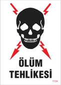 Ölüm Tehlikesi Uyarı Levhası 25x35 KOD:1104 - 1
