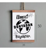 Ahşap Tablo Duvar Süsü Umut Dünyadan Büyüktür thumbnail 2