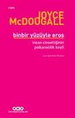Binbir Yüzüyle Eros İnsan Cinselliğinin Psikanalitik Keşfi - 1