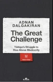 The Great Challenge - Türkiye’s Struggle to Rise Above Mediocrity - 1