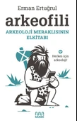 Arkeofili: Arkeoloji Meraklısının Elkitabı - 1