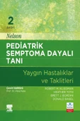 Nelson Pediatrik Semptoma Dayalı Tanı 2. Baskı - Yaygın Hastalıklar ve Taklitleri thumbnail 2
