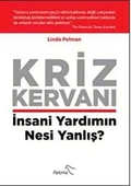 Kriz Kervanı. İnsani Yardımın Nesi Yanlış Paloma - 1