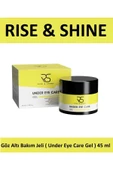 RİSE & SHİNE Göz Altı Bakım Jeli ( Under Eye Care Gel )- 45 Ml - 1