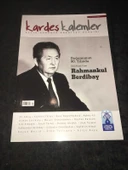 KARDEŞ KALEMLER Dergisi Kasım 2017 Sayı 131 DOĞUMUNUN 90. YILINDA Ünlü Kazak Yazar RAHMANKUL BERDİBAY (Sahafiye Kitap) - 1