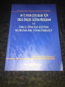 36 - 72 AYLIK ÇOCUKLAR İÇİN OKUL ÖNCESİ EĞİTİM PROGRAMI VE OKUL ÖNCESİ EĞİTİM KURUMLARI YÖNETMELİĞİ Son Değişikliklerle (Sahafiye Kitap) - 1